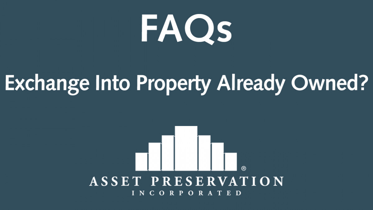 Can you 1031 exchange in to property already owned?